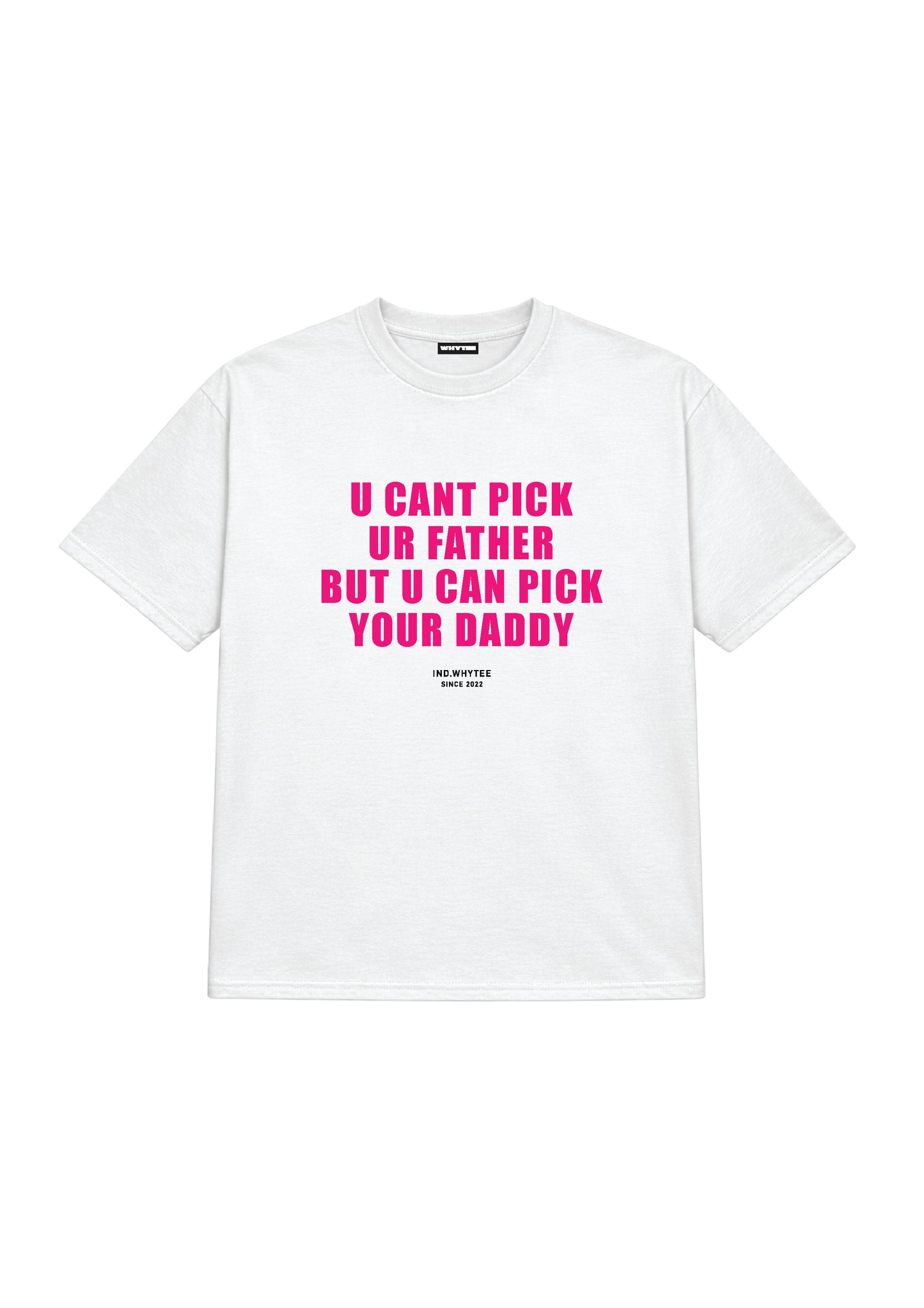 Pick Your Daddy tee