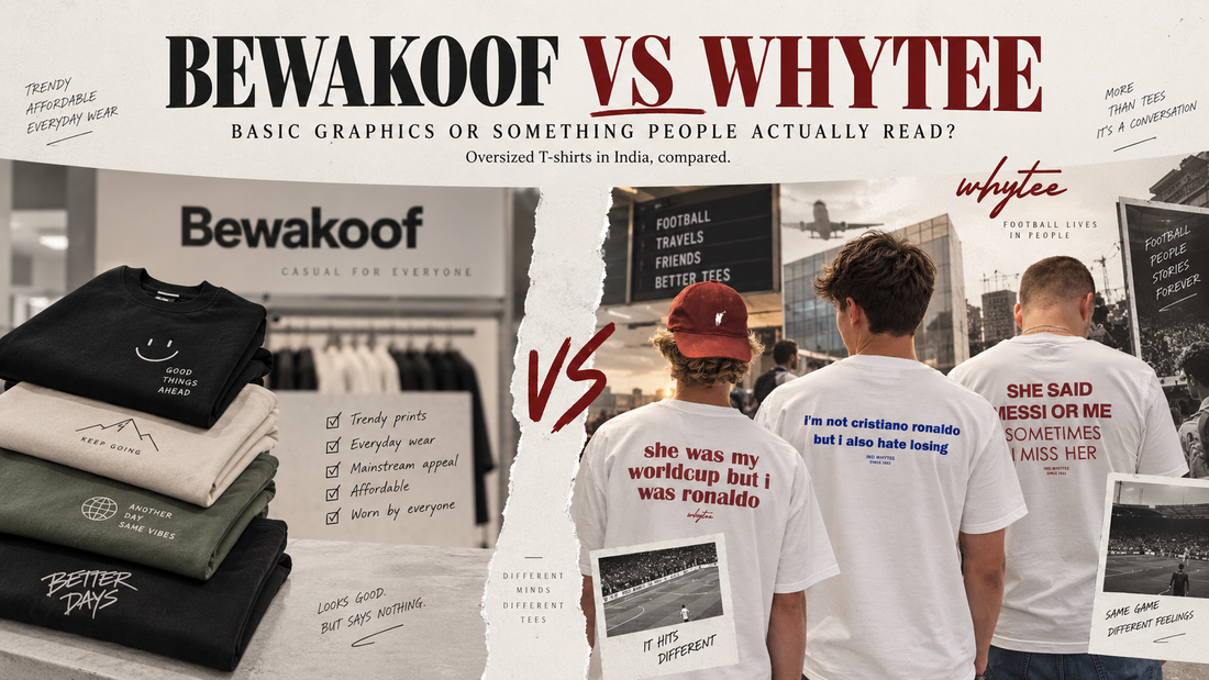 Bewakoof vs WHYTEE: Oversized T-Shirts in India Compared