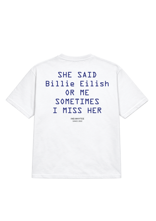 Billie Eilish or Her tee