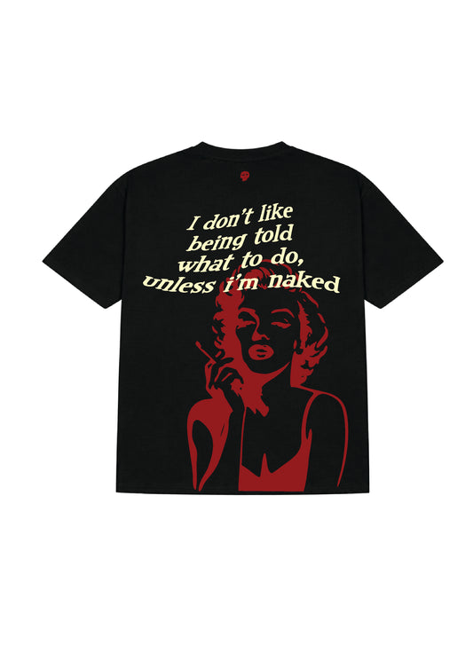 Unless I'm Naked tee