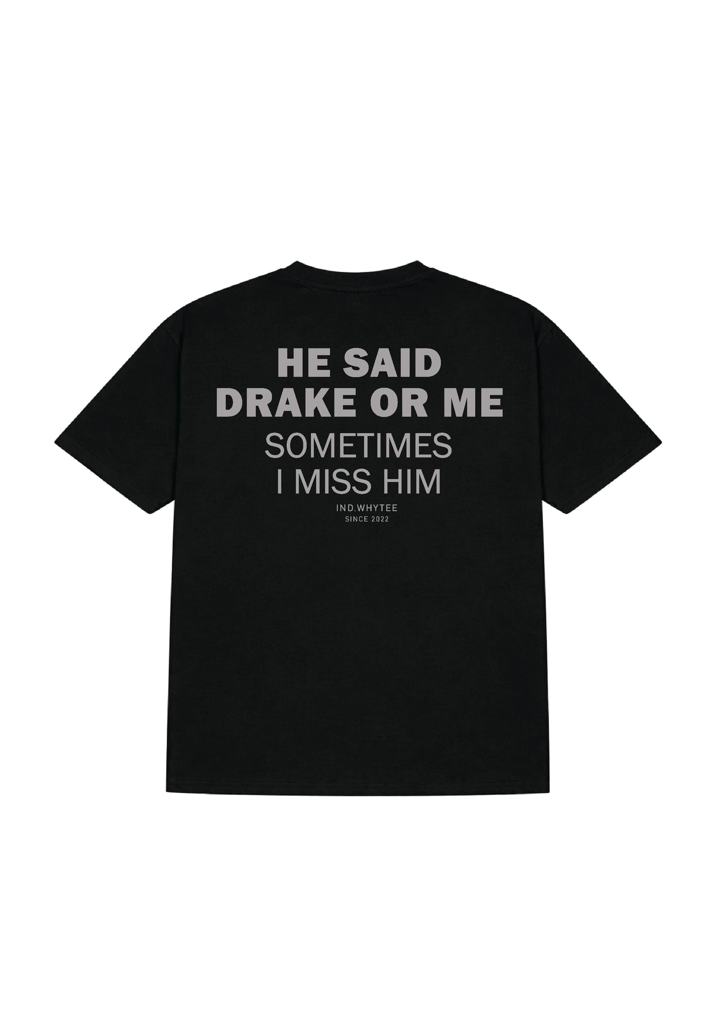 Drake or Him tee