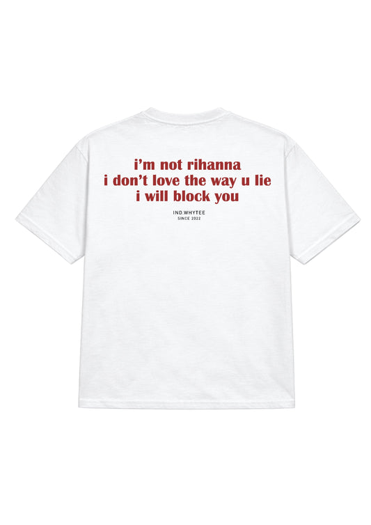I Block You (Rihana) tee