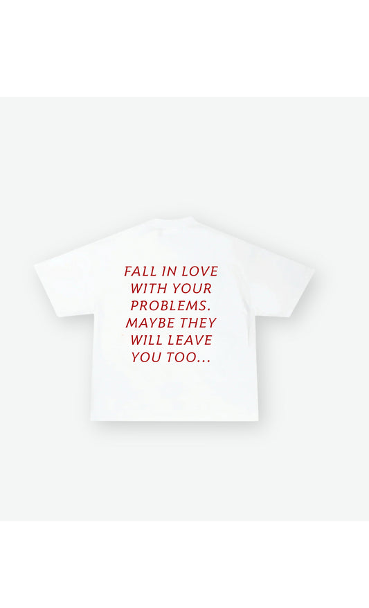 FALL IN LOVE WITH PROBLEMS