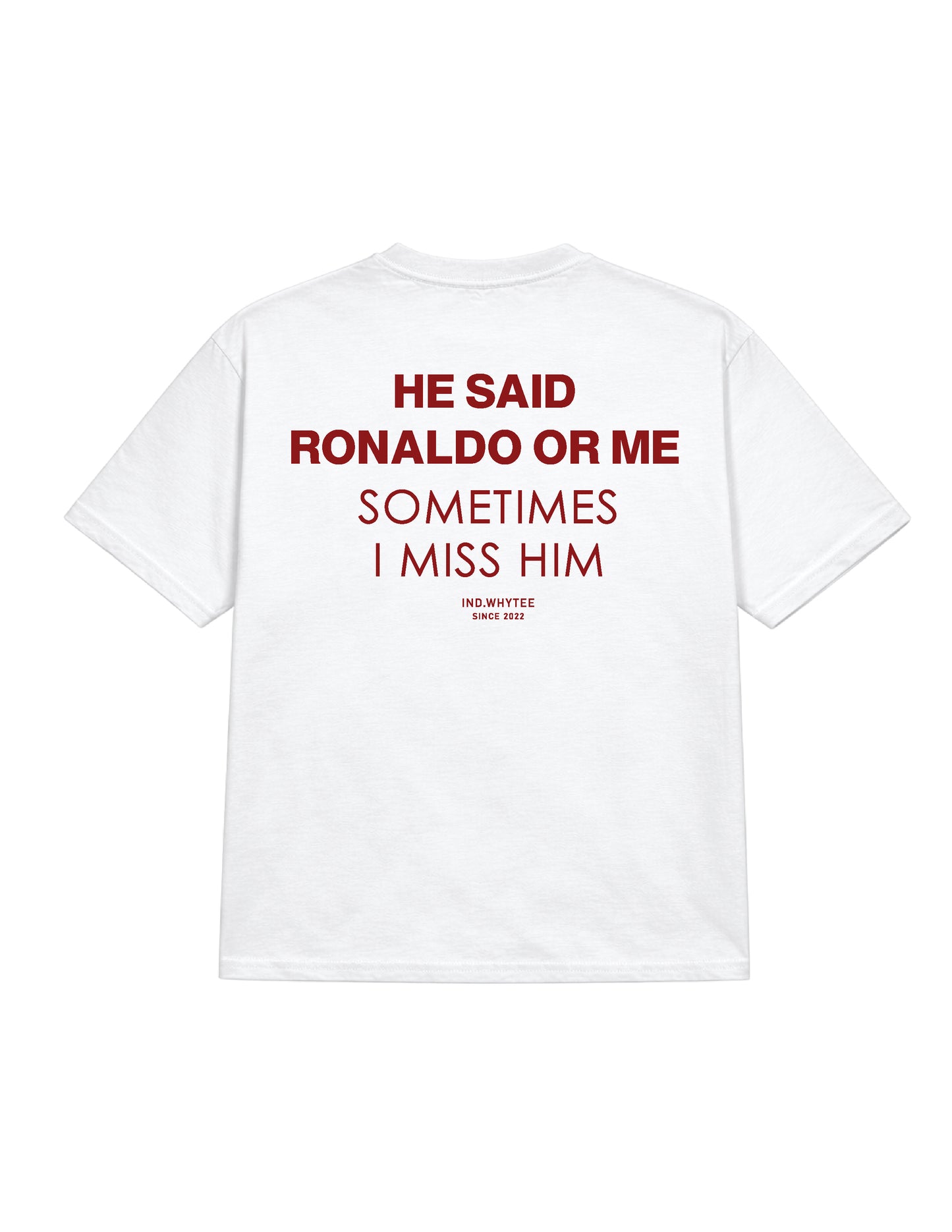 Ronaldo or him tee
