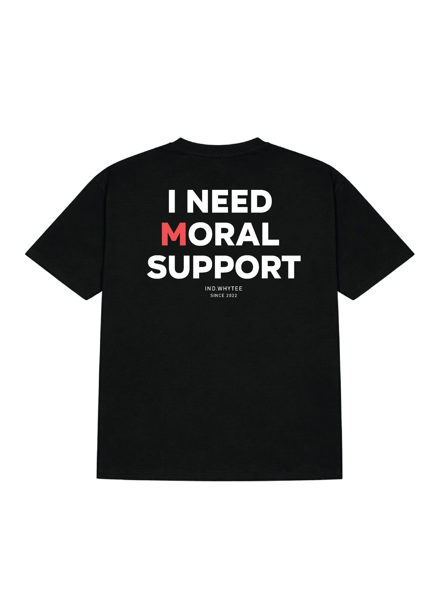 I need M'oral Support tshirt