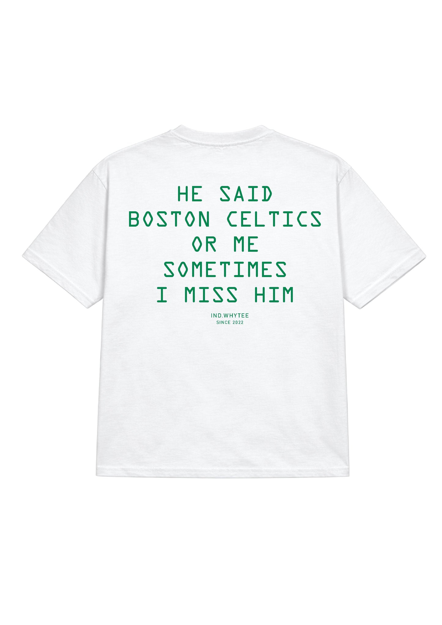 Boston Celtics or Him tee