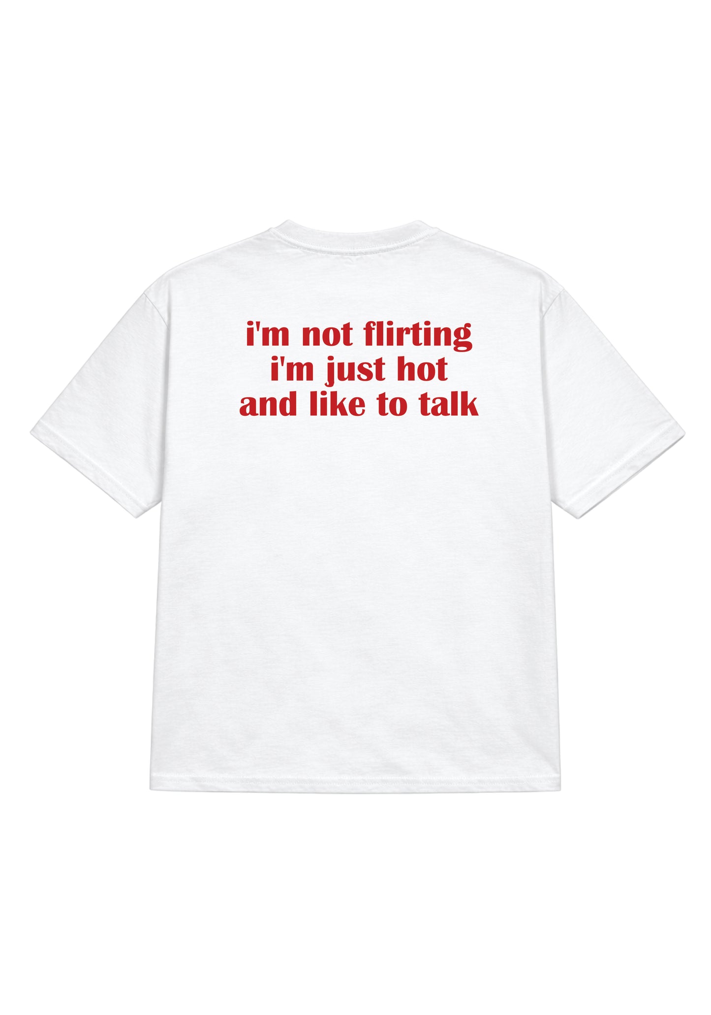 I'm Hot & Like to Talk tee