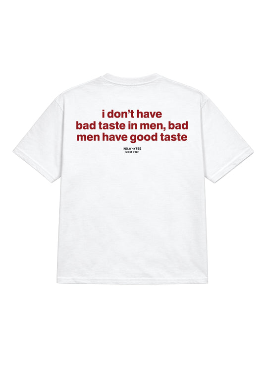 Men have Good taste tee