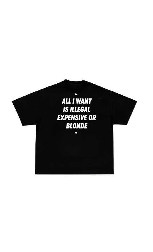 EXPENSIVE & BLONDE Tee