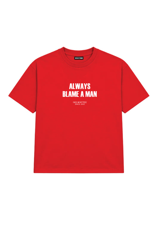 Always blame men tee
