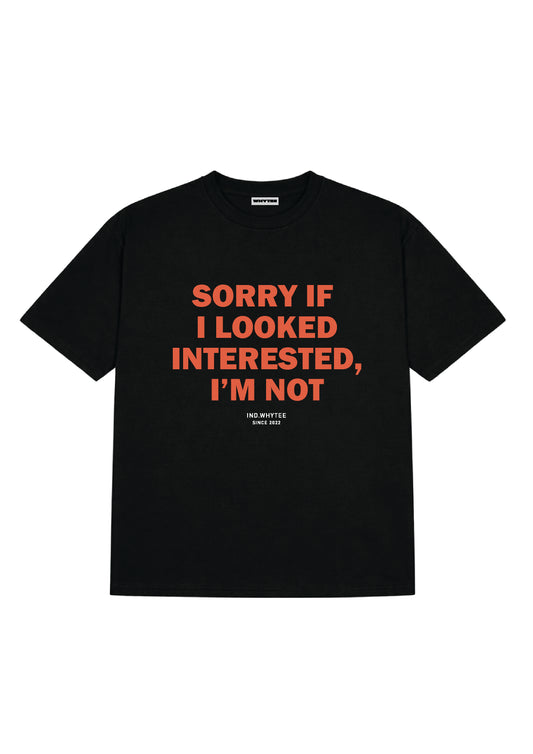 I'M Not Interested tee