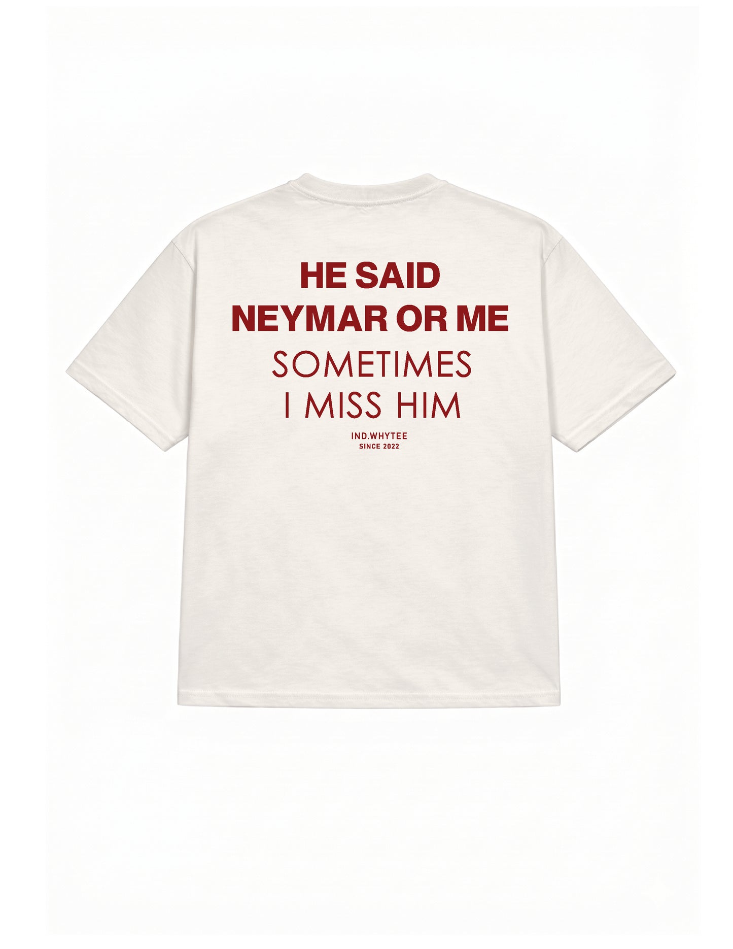 Neymar or Him tee