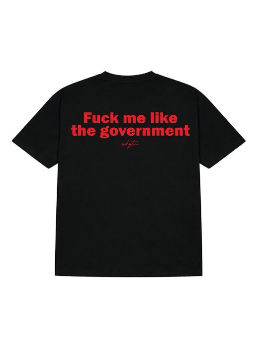 Fu*ck me like government