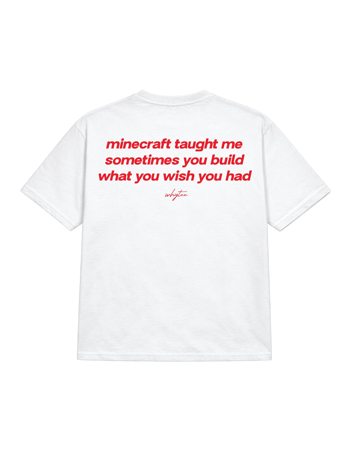 Minecraft taught me tee