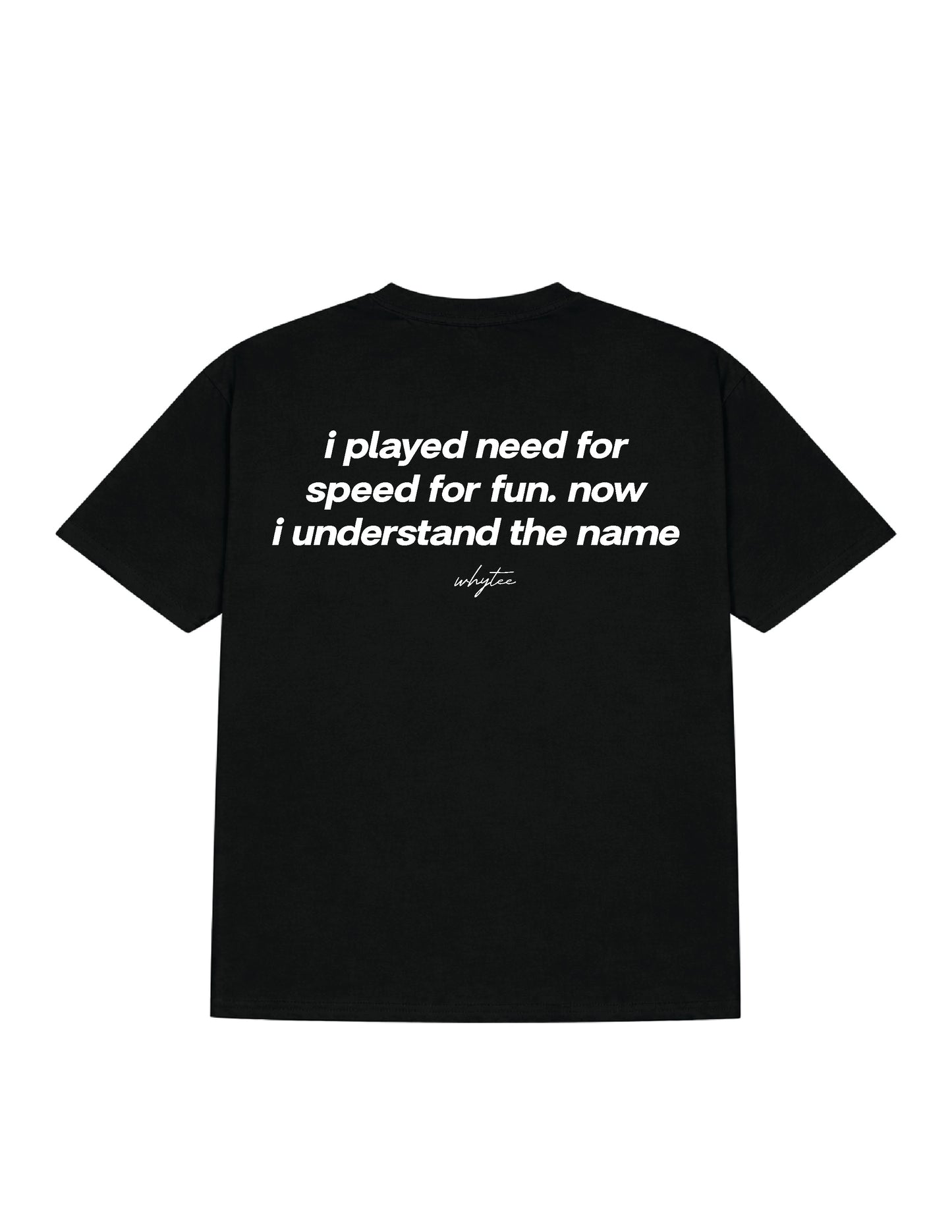 I Played Need For Speed tee