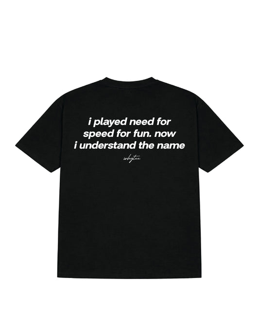 I Played Need For Speed tee