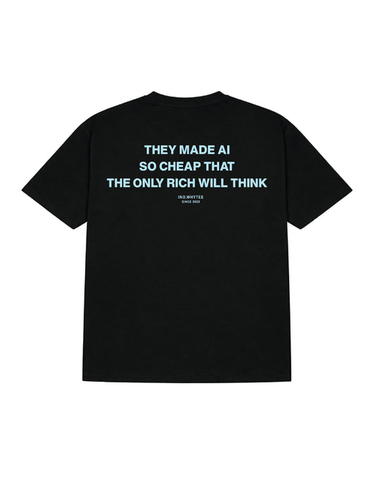 They Made AI Cheap tee