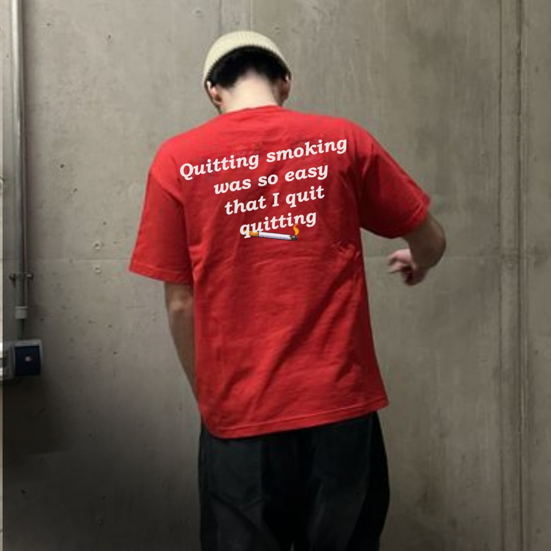 EASY QUITTING Tee
