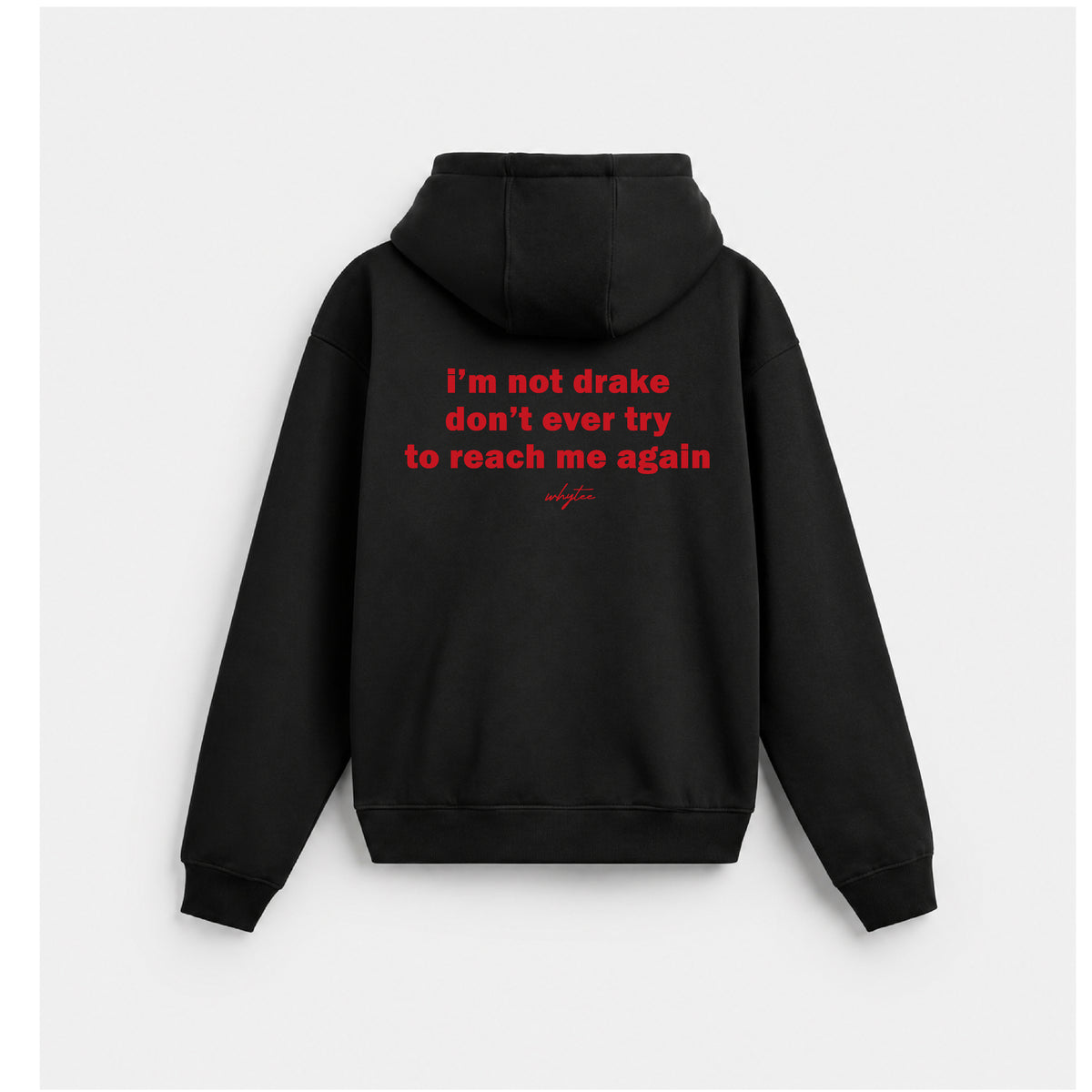 I'm not drake don't Hoodie