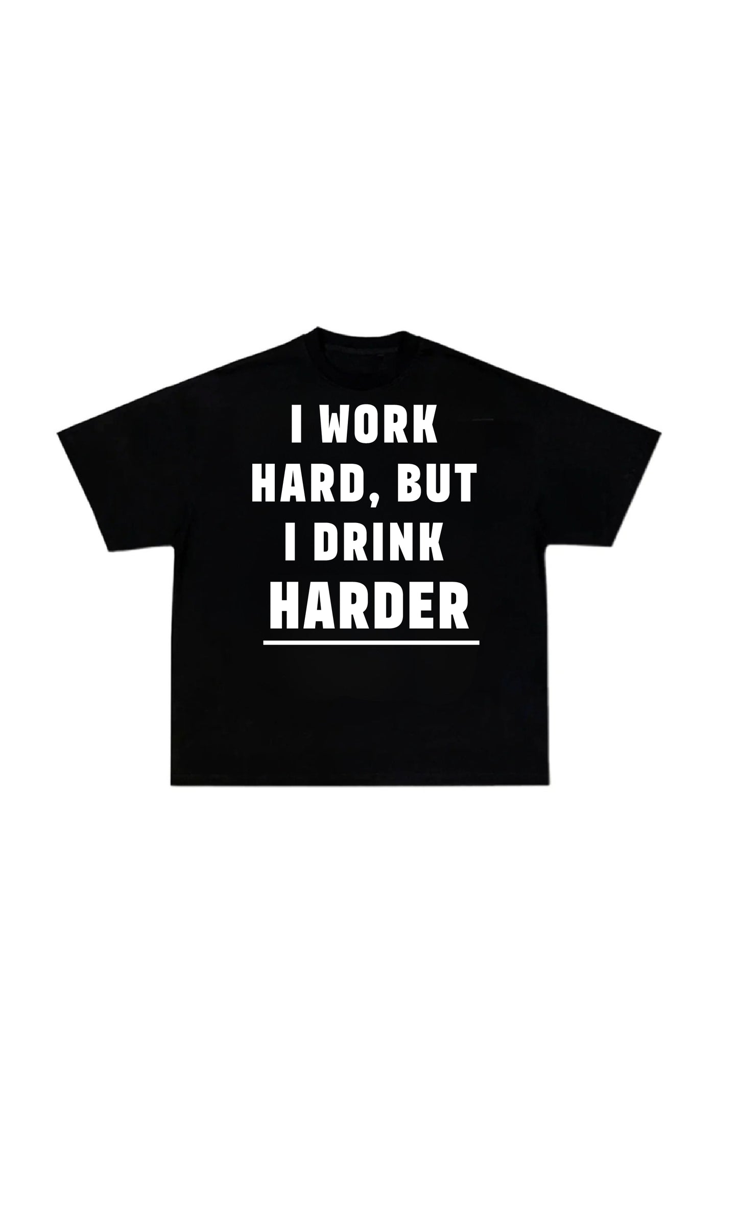 Drink Harder tee