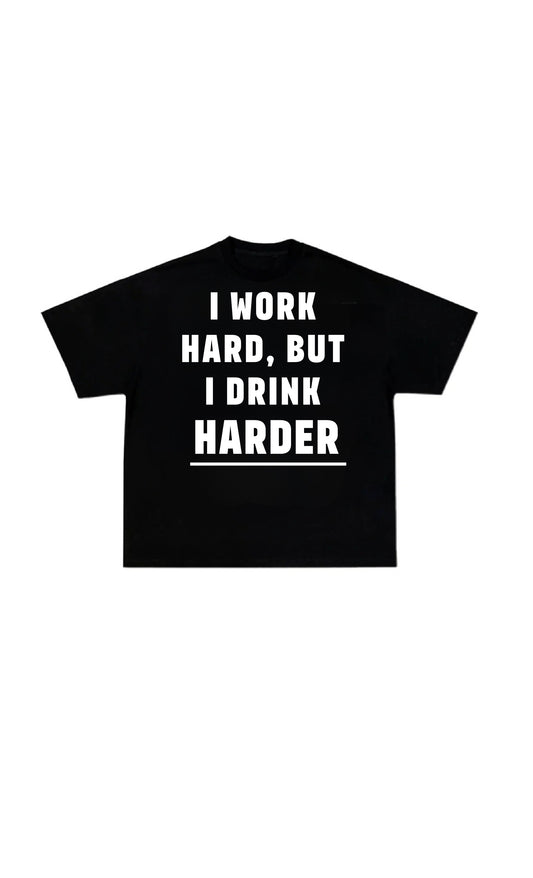 Drink Harder tee